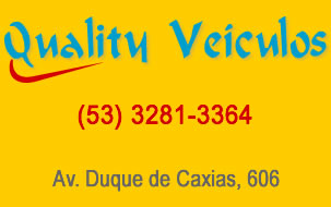 QUALITY VEÍCULOS - Av Duque de Caxias 606 - (53) 3281-3364 - Oi | (53) 98475-4472 - Oi | (53) 991148728 Claro//Whats